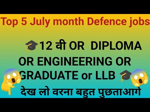 Top 5 July month 2023 Defence Jobs