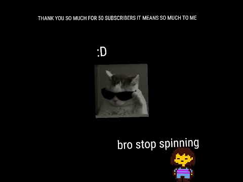 thank you for 50 subscribers it really means to me