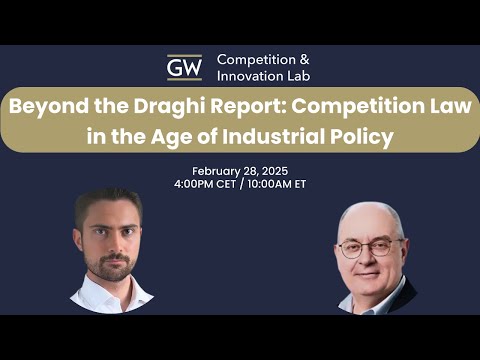 Beyond the Draghi Report: Competition Law in the Age of Industrial Policy