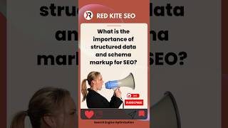 What is the importance of structured data and schema markup for SEO?