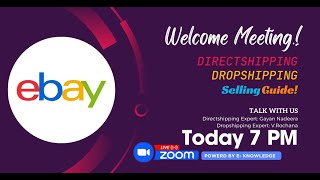 E-Knowledge Ebay Directshipping & Dropshipping Welcome Meeting.!