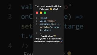 Why Isn’t This Input Working in React? ⚠️ | Find the Bug #shorts #javascript #ytshorts #findthebug