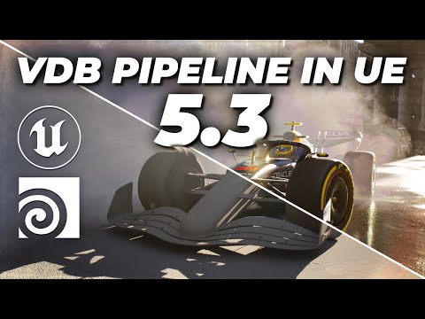 COMPLETE UNREAL ENGINE 5.3 VDB PIPELINE