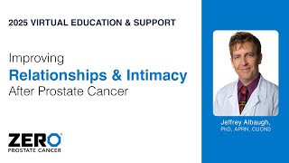 Improving Relationships & Intimacy After Prostate Cancer