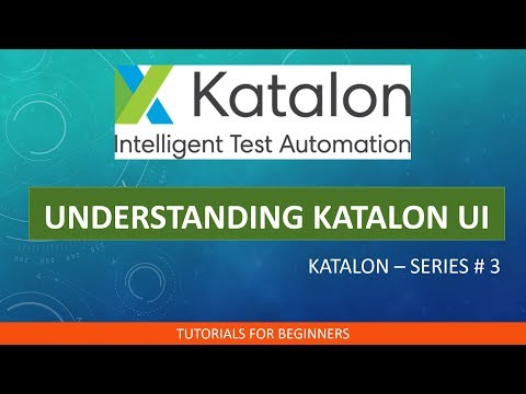 Katalon Studio  #03 | GUI Overview