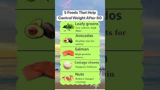 5 Foods That Help Control Weight After 60!#seniorwellness #elderlywisdom #seniorhealth #seniorwisdom