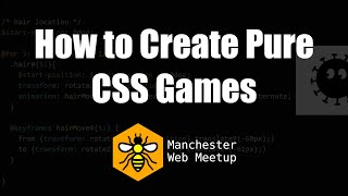 How to Create Pure CSS Games - Elad Shechter | Manchester Web Meetup #15