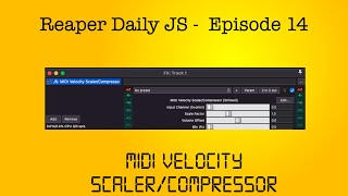 Reaper Daily JS: Ep 14 - Midi Velocity Scaler/Compressor