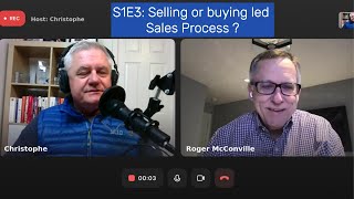 S1 E3: sales process,about selling to or understanding buying from?