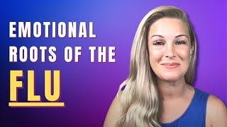 Emotional and Metaphysical Root Causes of The Flu by Evette Rose 2021 | EVETTE ROSE