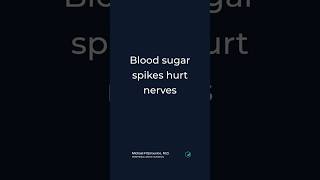 Why Blood Sugar Spikes Stress Nerves (Not Just Fasting Glucose)