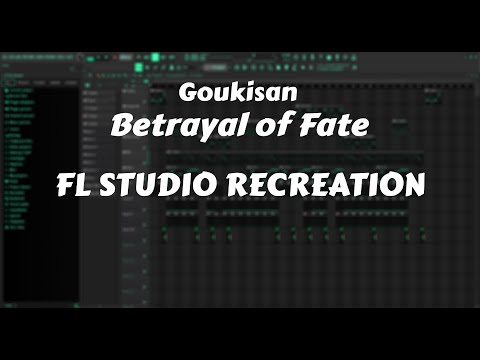 Goukisan - Betrayal of Fate (FL Studio Recreation)