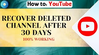 How to recover Permanently Deleted YouTube Channel — Step-by-Step 2025