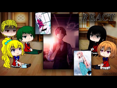 Classroom of the Elite react to Ayanokoji | [RU/ENG]