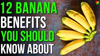 12 Benefits of Bananas You Should Know! | Health Benefits of Eating Bananas
