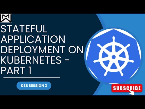 K8s Session 3 : Stateful application deployment on Kubernetes - Part 1 #Kubernetes