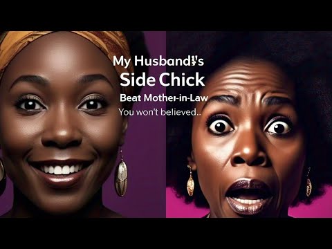 My Husband’s side chick beat my Mother in Law #storytime #realstory #reallifestory