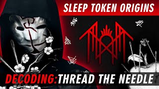 SLEEP TOKEN ORIGINS & DECODING: THREAD THE NEEDLE