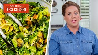 The Only Caesar Salad Recipe You'll Ever Need | America's Test Kitchen