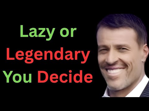 Lazy vs. Legendary — One Morning Can Change Your Life | tony robbins