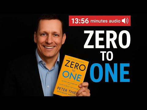 Zero to One by Peter Thiel – Full Audiobook Summary | Startup Lessons in One Video