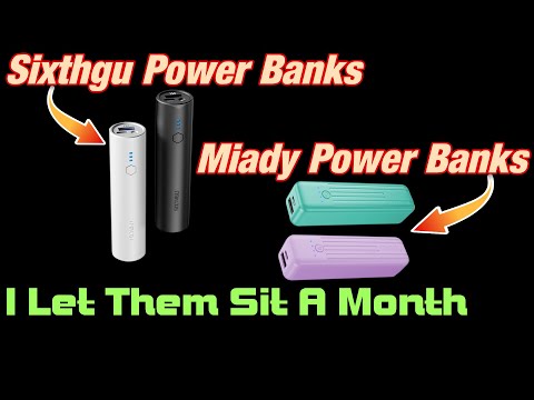 Sixthgu & Miady Power Banks - Month Update - Did They Hold Their Charge? - Let's Find Out