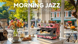 Morning Jazz Cafe Playlist - Living Jazz Instrumental Music & Happy Bossa Nova for Relax,Study,Work