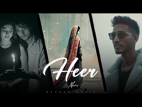 Heer x Samjho Na Ft. Talha Anjum | Paaro | Ali Raaza & Shjr | Best Soulful Mashups 2025