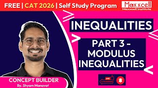 Inequalities-03 | Modulus Inequalities | CAT 2026 self study with Maxxcell #quantstudy #cat2026