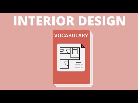 Interior Design VOCABULARY + TERMINOLOGY