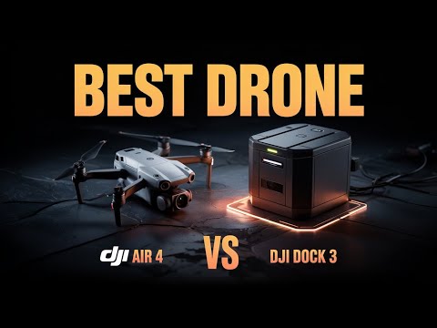 "DJI Air 4 vs. DJI Dock 3: Which Drone Reigns Supreme in 2025?"