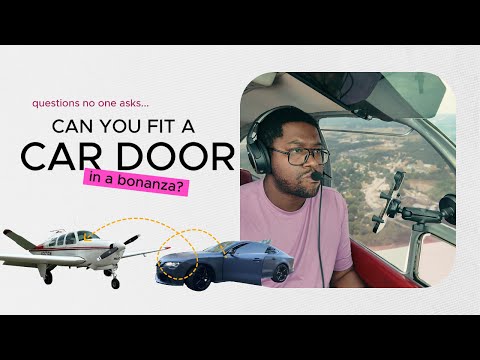 Can You Fit a Car Door in a V-Tail Bonanza? Questions No One Asks...