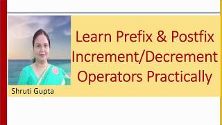 Postfix and Prefix Increment/decrement Operator #Lecture10