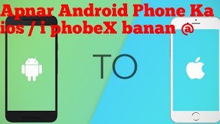 How To install ios in Android completely 2019|