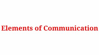 What Is Communication Process? || Elements Of Communication In Hindi ||  हिन्दी में ||