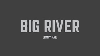 Jimmy Nail - Big River (Lyrics)