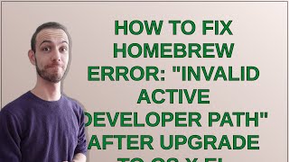 Apple: How to fix homebrew error: "invalid active developer path" after upgrade to OS X El Capitan?