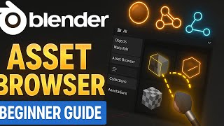 Blender Asset Browser Tutorial | Exploring Assets for Beginners