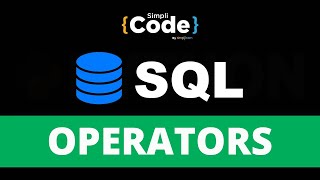 SQL Operators Tutorial | Operators In SQL Explained | SQL Tutorial for Beginners | SimpliCode