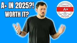 I Took The A+ - Here's What I'd Do If I Was Starting in 2025