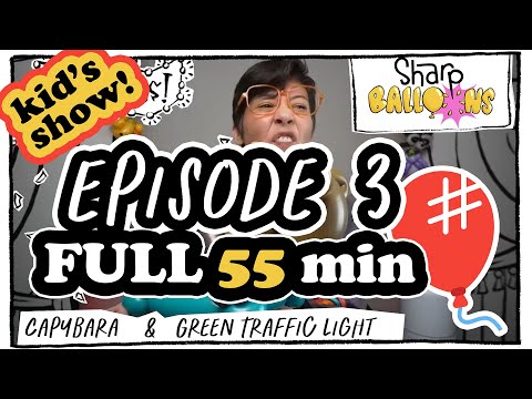 E03 🎈The Sharp Balloons Family Hour🎈 - FULL episode!