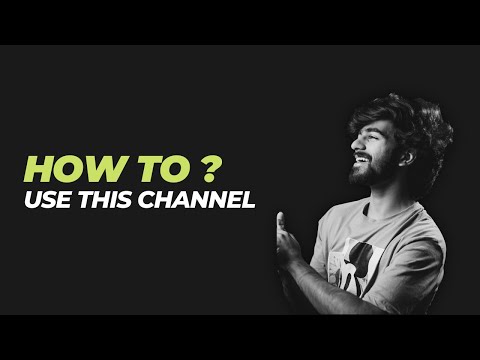 How you should use this Channel ????