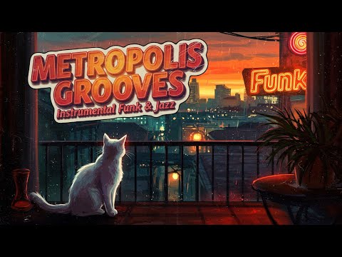 Jazz-Funk, Soul & Disco | Metropolis Grooves - An Instrumental Journey Through Funky Grooves