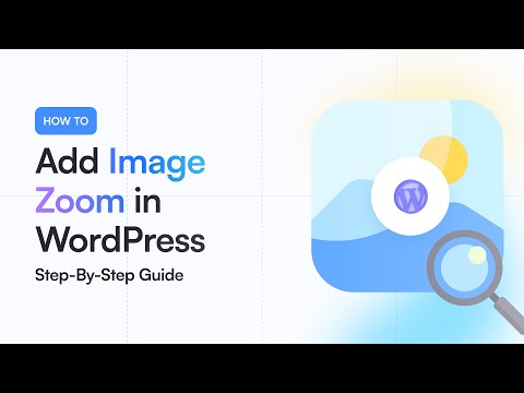 How To Add Image Zoom In WordPress | WordPress Post Zoomable 2023