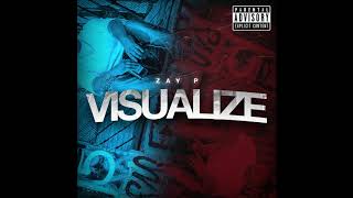 Zay P - Visualize (Audio)