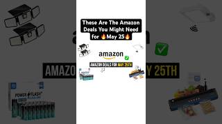 Amazon Deals You Might Need for 🔥May 25🔥 #amazondeals #usa #amazongadgets  #discount