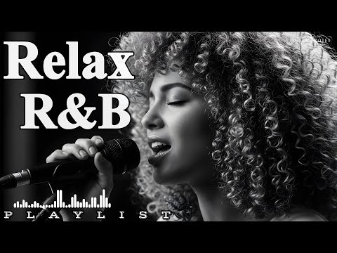 【R&B Soul】Chill Vibes Playlist – Smooth Vocals, Mellow Grooves | Relax • Study • Focus