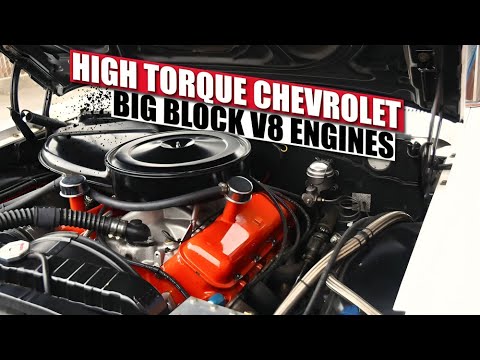 10 Highest-Torque Chevrolet Big Block V8 Engines