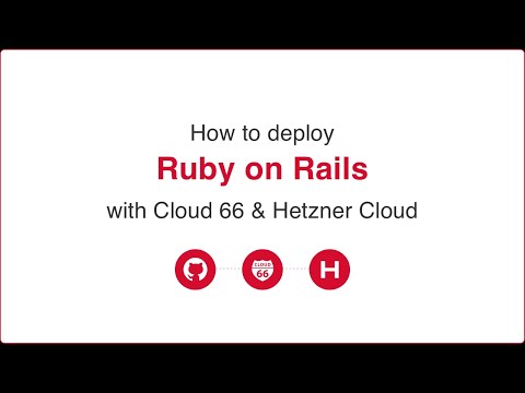 Deploying Ruby on Rails to Hetzner Cloud with Cloud 66