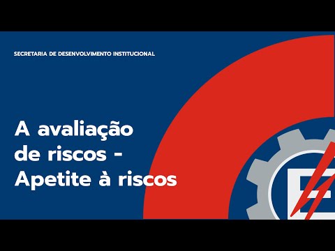 6.02 - A Avaliação de Riscos - Apetite à riscos